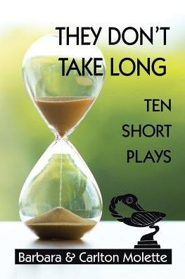 They DonT Take Long: Ten Short Plays