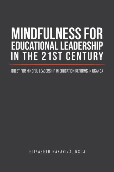 Mindfulness For Educational Leadership In The 21St Century
