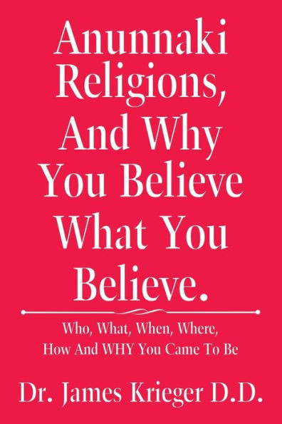 Anunnaki Religions, And Why You Believe What You Believe.