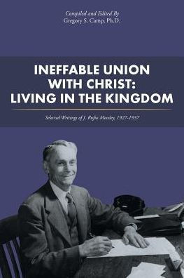 Ineffable Union With Christ: Living In The Kingdom