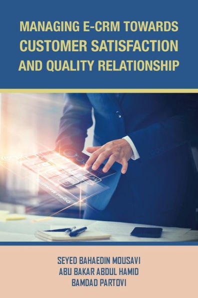 Managing E-Crm Towards Customer Satisfaction And Quality Relationship