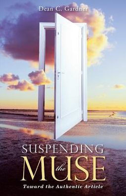 Suspending The Muse: Toward The Authentic Article