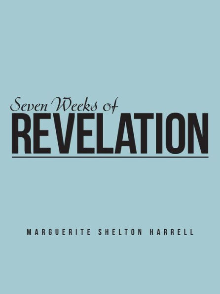 Seven Weeks Of Revelation
