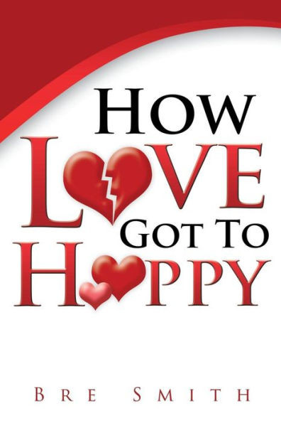 How Love Got To Happy