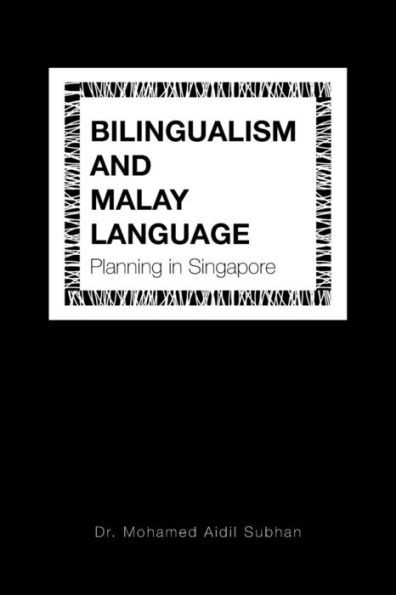 Bilingualism And Malay Language Planning In Singapore