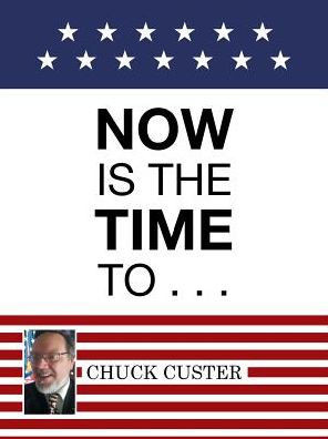 Now Is The Time To . . .