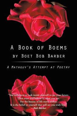 A Book Of Boems: A Mathguy's Attempt At Poetry