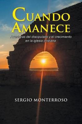 Cuando Amanece (Spanish Edition)
