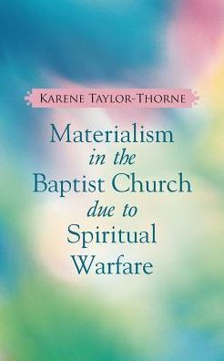 Materialism In The Baptist Church Due To Spiritual Warfare