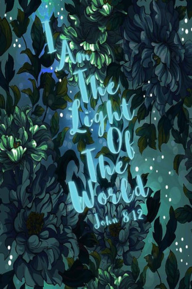 I Am The Light Of The World: Bible Verse Quote Cover Composition Notebook Portable