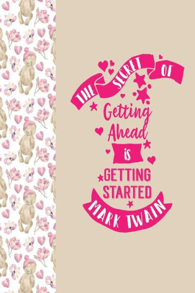 The Secret Of Getting Ahead Is Getting Started: Blank Lined Quote Book Portable