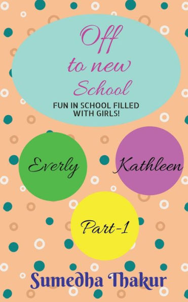 Off To New School! Part-1
