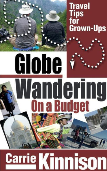 Globewandering On A Budget: Travel Tips For Grown-Ups