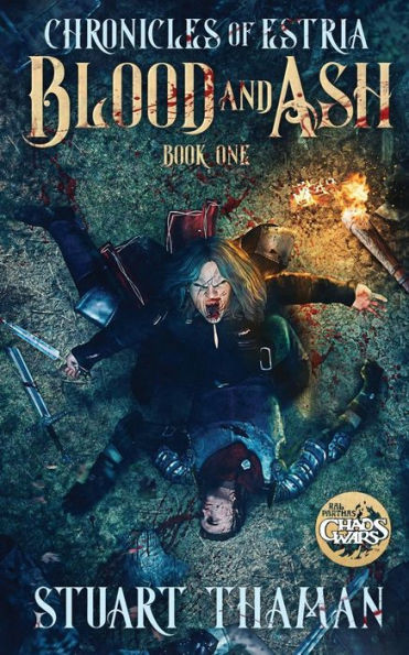 Blood And Ash: The Chronicles Of Estria Book One