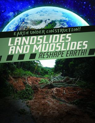 Landslides And Mudslides Reshape Earth! (Earth Under Construction!)
