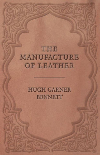 The Manufacture Of Leather