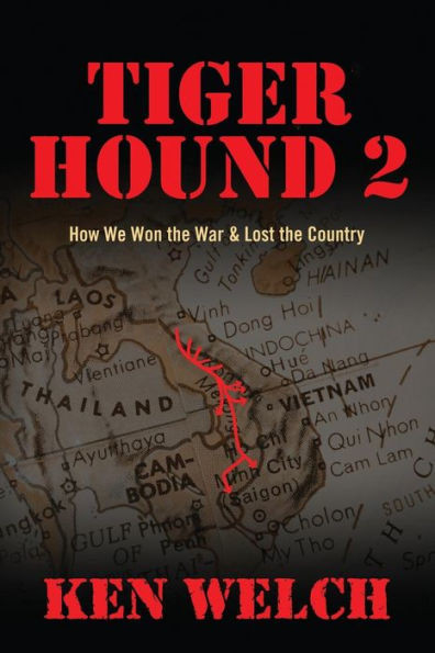 Tiger Hound 2: How We Won The War & Lost The Country