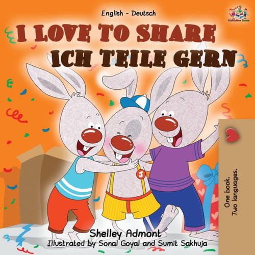 I Love To Share Ich Teile Gern: English German Bilingual Book (English German Bilingual Collection) (German Edition)