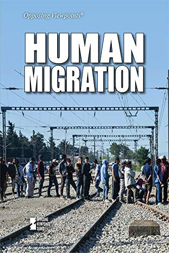 Human Migration (Opposing Viewpoints)