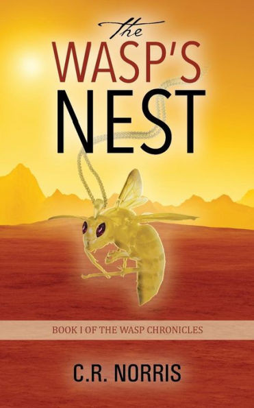 The Wasp's Nest: Book I Of The Wasp Chronicles