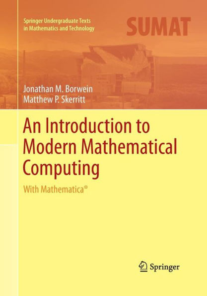 An Introduction To Modern Mathematical Computing: With Mathematica