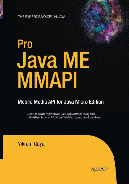 Pro Java Me Mmapi: Mobile Media Api For Java Micro Edition (Expert's Voice In Java)
