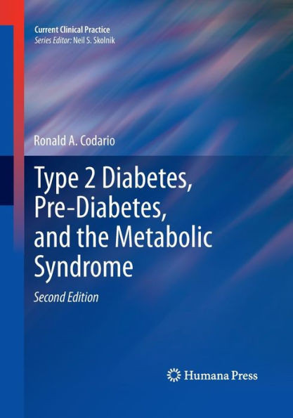 Type 2 Diabetes, Pre-Diabetes, And The Metabolic Syndrome (Current Clinical Practice)
