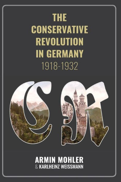 The Conservative Revolution In Germany, 1918-1932
