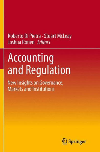 Accounting And Regulation: New Insights On Governance, Markets And Institutions