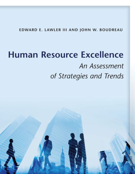 Human Resource Excellence: An Assessment Of Strategies And Trends