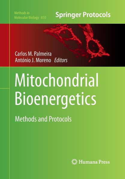 Mitochondrial Bioenergetics: Methods And Protocols (Methods In Molecular Biology, 810)