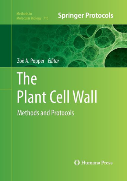 The Plant Cell Wall: Methods And Protocols (Methods In Molecular Biology, 715)