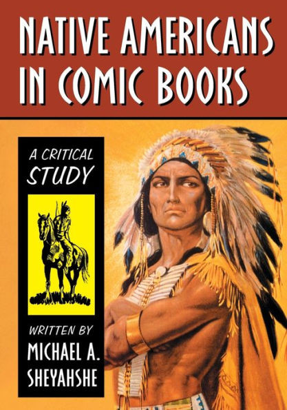 Native Americans In Comic Books: A Critical Study