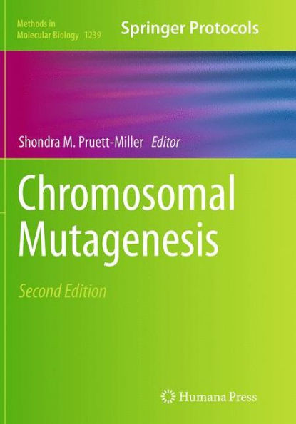 Chromosomal Mutagenesis (Methods In Molecular Biology, 1239)