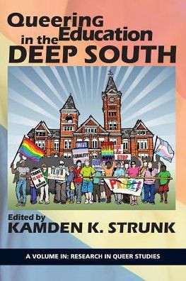 Queering Education In The Deep South (Research In Queer Studies)