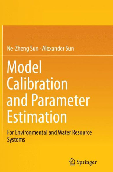 Model Calibration And Parameter Estimation: For Environmental And Water Resource Systems