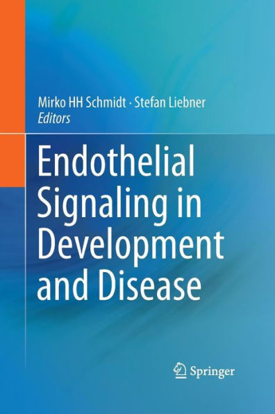 Endothelial Signaling In Development And Disease