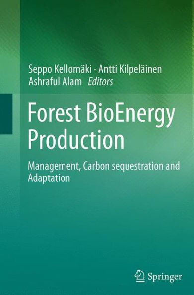 Forest Bioenergy Production: Management, Carbon Sequestration And Adaptation