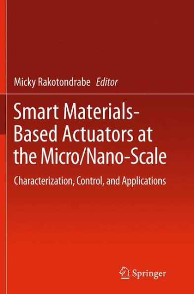 Smart Materials-Based Actuators At The Micro/Nano-Scale: Characterization, Control, And Applications