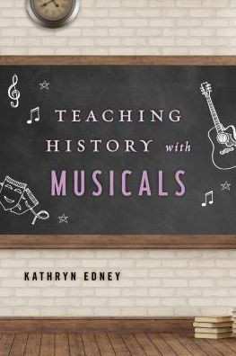 Teaching History With Musicals