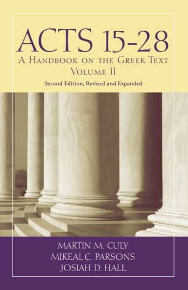 Acts 15-28: A Handbook On The Greek Text (Baylor Handbook On The Greek New Testament)