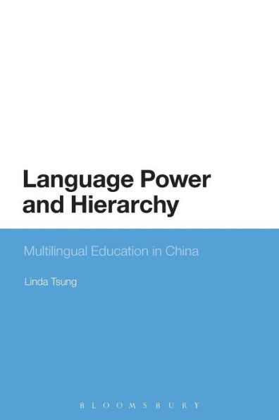 Language Power And Hierarchy: Multilingual Education In China