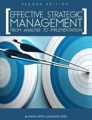 Effective Strategic Management: From Analysis To Implementation