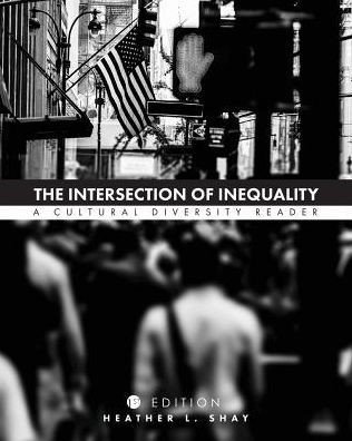 The Intersection Of Inequality: A Cultural Diversity Reader