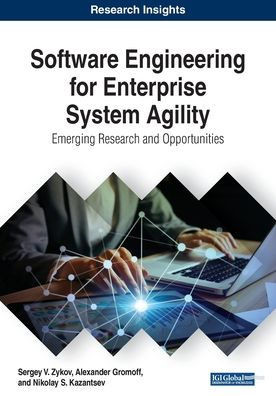 Software Engineering For Enterprise System Agility: Emerging Research And Opportunities