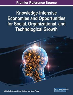 Knowledge-Intensive Economies And Opportunities For Social, Organizational, And Technological Growth