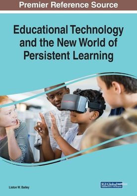 Educational Technology And The New World Of Persistent Learning