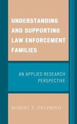 Understanding And Supporting Law Enforcement Families: An Applied Research Perspective