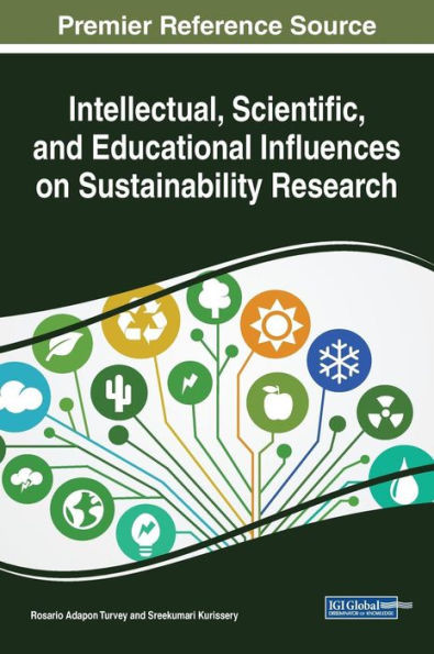 Intellectual, Scientific, And Educational Influences On Sustainability Research (Practice, Progress, And Proficiency In Sustainability)