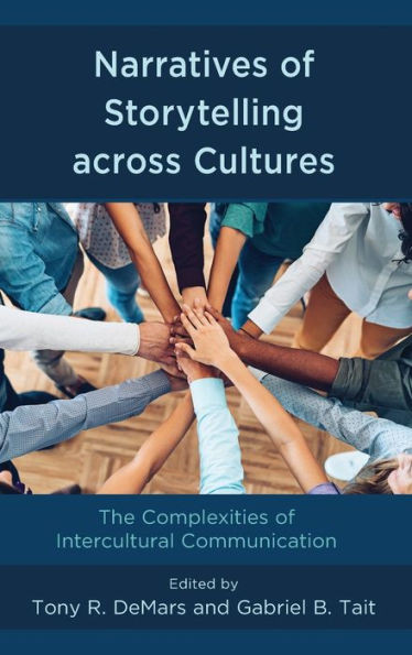 Narratives Of Storytelling Across Cultures: The Complexities Of Intercultural Communication